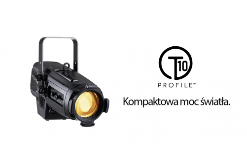 T10 Profile™ – kompaktowa rewolucja w profesjonalnym oświetleniu teatralnym i studyjnym