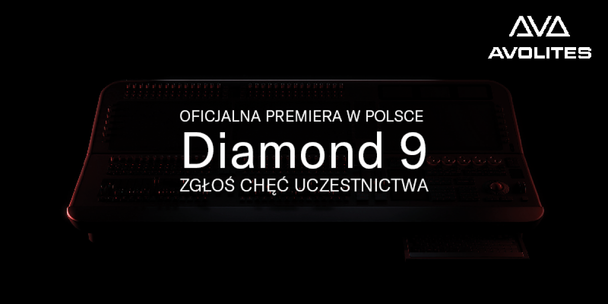 Polish premiere - strona-aktualnosci--avolites-diamond-9-zglos-chec-uczestnictwa.png