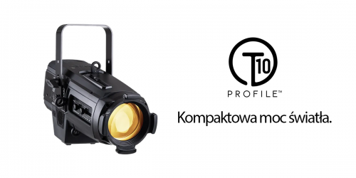 T10 Profile™ – kompaktowa rewolucja w profesjonalnym oświetleniu teatralnym i studyjnym